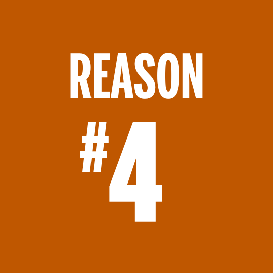 Reason #4
