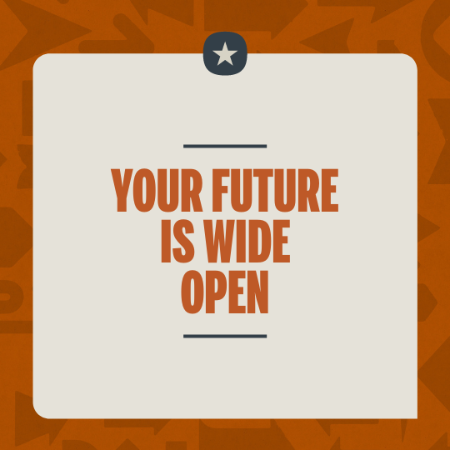 Your Future Is Wide Open